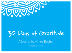 Aimee Bucher 30 Days of Gratitude Journal Cover