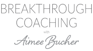 Breakthrough Coaching with Aimee Bucher