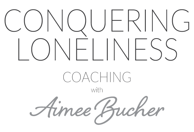 Conquering Loneliness Coaching with Aimee Bucher