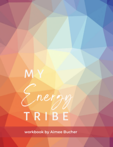 My Energy Tribe Workbook by Aimee Bucher
