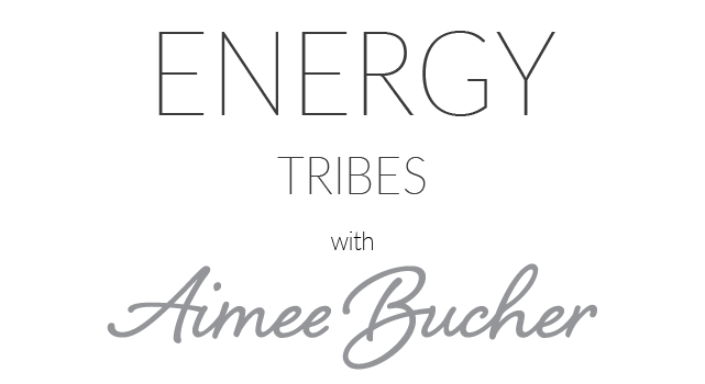 Energy Tribes with Aimee Bucher